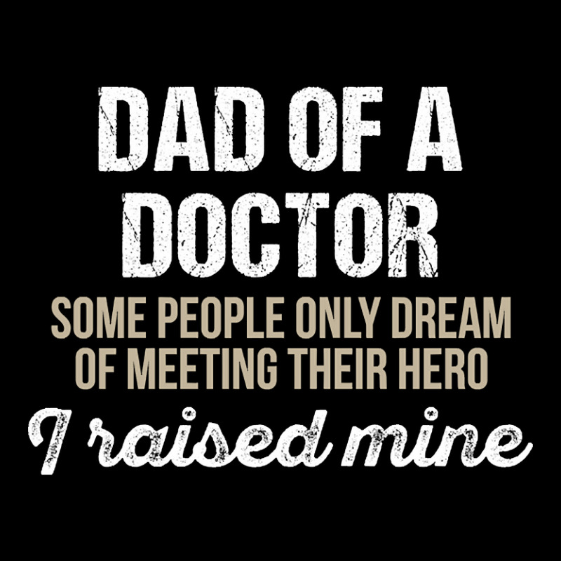 Dad Of A Doctor Some Doctor Gift Doctor T Shirt Gift For Doctor Family Toddler Sweatshirt by fencevaudeville14 | Artistshot