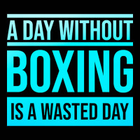 Day Without Boxing Is A Wasted Day Toddler 3/4 Sleeve Tee | Artistshot