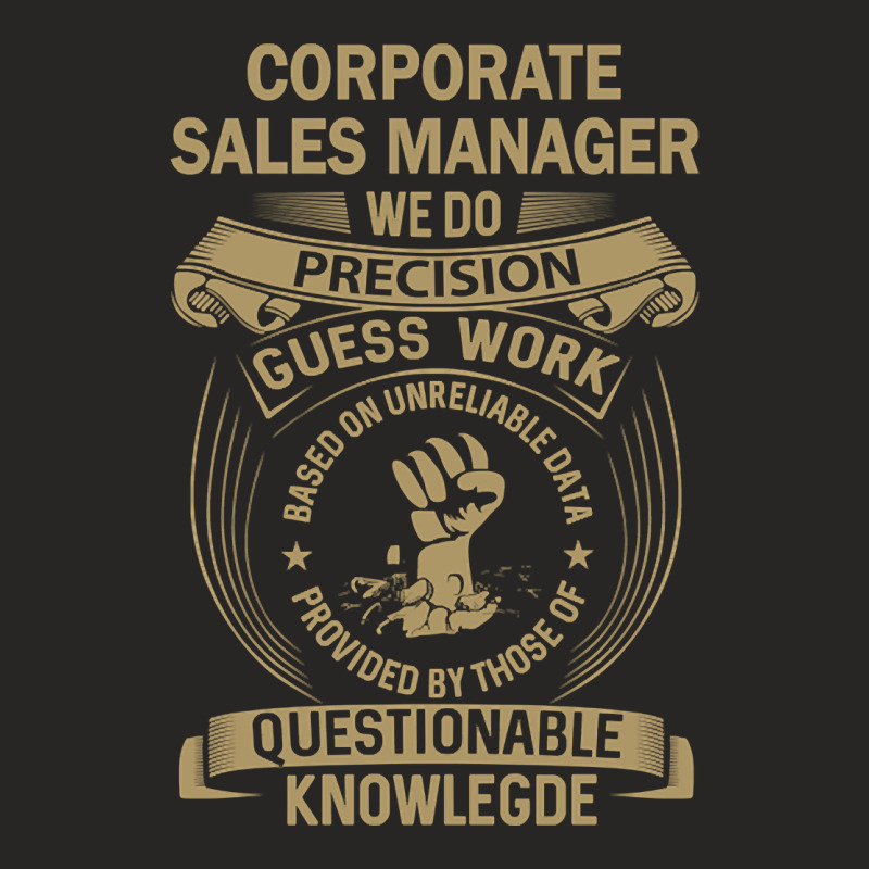 Corporate Sales Manager - We Do Precision Ladies Fitted T-Shirt by BrianneRemers65 | Artistshot