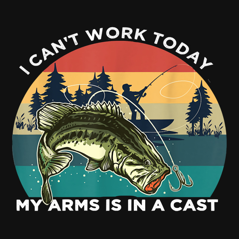 Fishing Fish I Cant Work Today My Arms Is In A Cast 6 Fisher Hook Graphic T-shirt | Artistshot