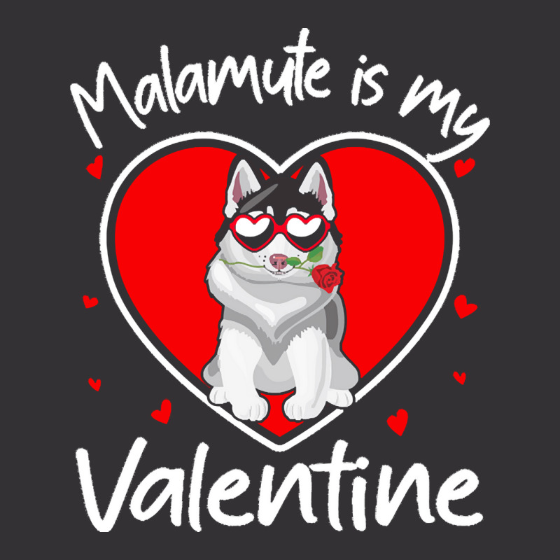 Alaskan Malamute Is My Valentine T  Shirt Alaskan Malamute Is My Valen Vintage Hoodie And Short Set | Artistshot