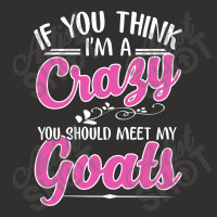 If You Think I'm A Crazy You Shoult Meet My Goats Champion Hoodie | Artistshot