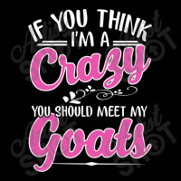 If You Think I'm A Crazy You Shoult Meet My Goats Fleece Short | Artistshot