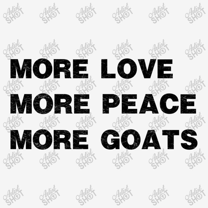 More Love More Peace More Goats Classic T-shirt by hoainv | Artistshot