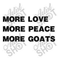 More Love More Peace More Goats Zipper Hoodie | Artistshot