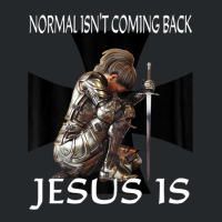 Normal Isn't Coming Back Jesus Is Christian Prayer Warrior Crewneck Sweatshirt | Artistshot