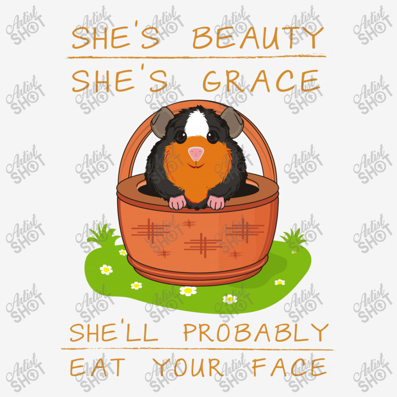 Guinea Pigs She's Beauty She's Grace She'll Probably Eat Your Face Classic T-shirt | Artistshot