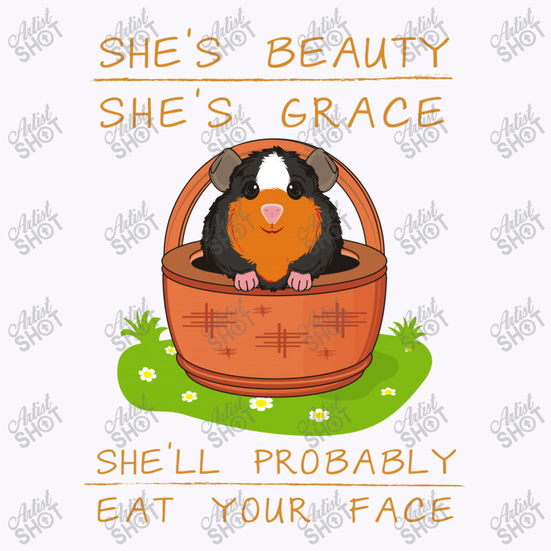 Guinea Pigs She's Beauty She's Grace She'll Probably Eat Your Face Tank Top | Artistshot