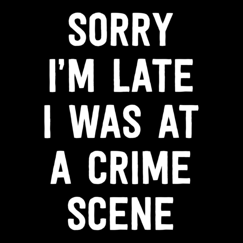 Limited Edition Sorry I'm Late I Was At A Crime Scene Women True Crime Adjustable Cap by Sperry Duval | Artistshot