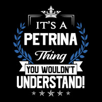 Petrina Name - Petrina Thing Name You Wouldn't Understand Baby Tee | Artistshot