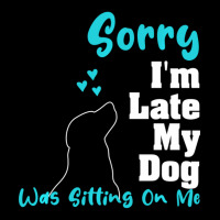 Hot Trend Sorry I'm Late My Dog Was Sitting On Me Dog Youth Jogger | Artistshot