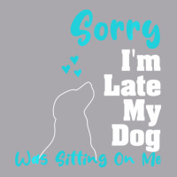 Hot Trend Sorry I'm Late My Dog Was Sitting On Me Dog Youth 3/4 Sleeve | Artistshot