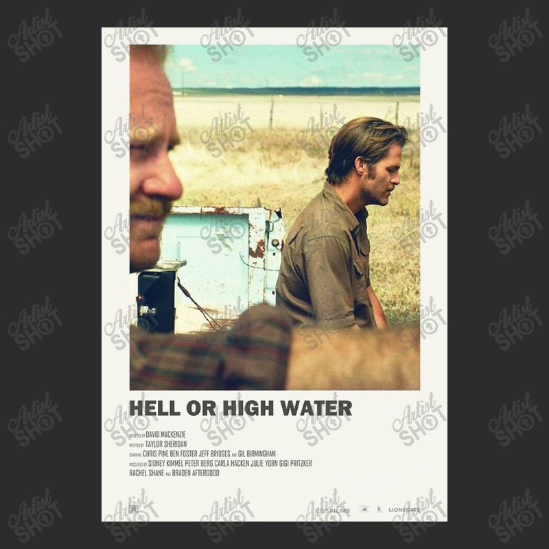 Hell Or High Water Poster Exclusive T-shirt by monicash | Artistshot