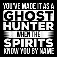 You've Made It As A Ghost Hunter   Paranormal Investigator T Shirt Lightweight Hoodie | Artistshot