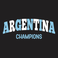 Argentina Champions-ldcxf T-shirt | Artistshot