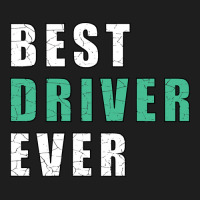 Best Driver Ever-gy5gr Classic T-shirt | Artistshot