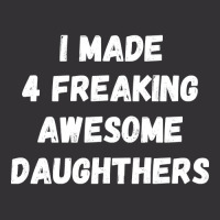 Parents And Daughter I Made 4 Freaking Awesome Daughters Vintage Hoodie | Artistshot