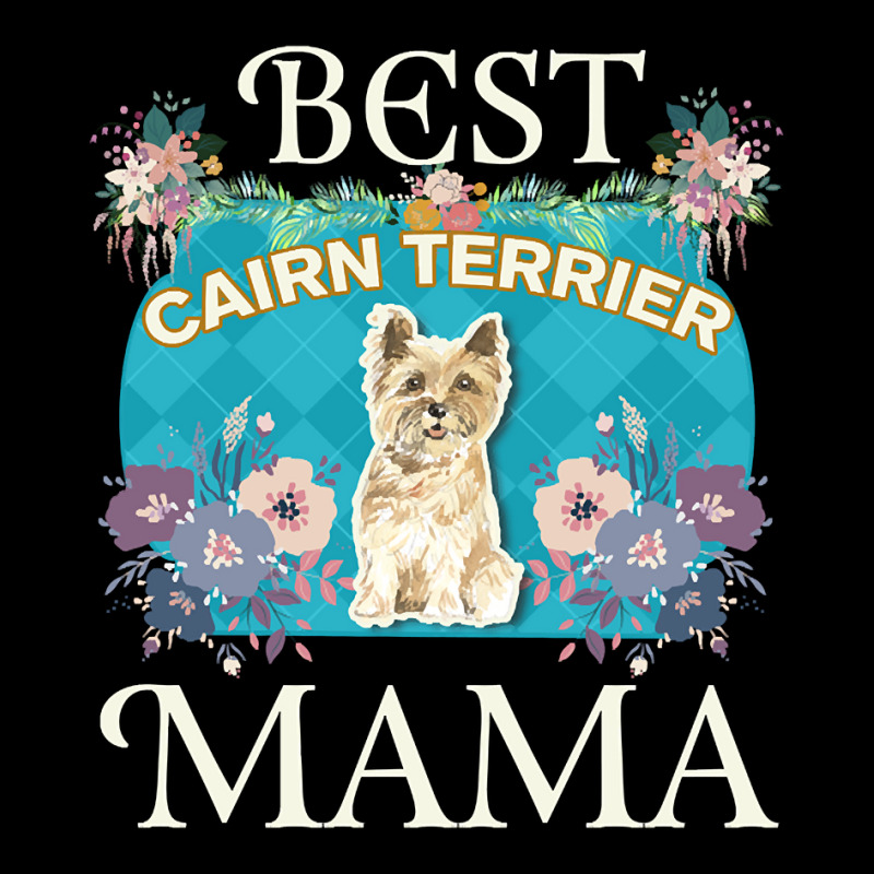 Best Cairn Terrier Mama - Gifts For Dog Moms Or Cairn Terrier Owners Zipper Hoodie by ternacanuda | Artistshot