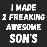 Parents And Son's I Made 2 Freaking Awesome Sons Unisex Hoodie | Artistshot