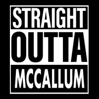 Mccallum Name Straight Outta Mccallum Zipper Hoodie | Artistshot