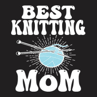 Best Knitting Mom-ytq0z T-shirt | Artistshot