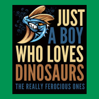 Just A Boy Who Loves Dinosaurs The Really Ferocious Ones Poster Classic T-shirt | Artistshot