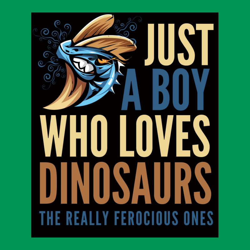 Just A Boy Who Loves Dinosaurs The Really Ferocious Ones Poster Classic T-shirt | Artistshot