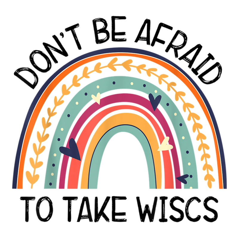 Dont Be Afraid To Take Wisc School Psychologist Rainbow T Shirt Crop Top by hamlerf | Artistshot