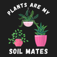 Womens Plants Are My Soil Mates Soulmate Plant Lady Valentine V Neck T Classic T-shirt | Artistshot