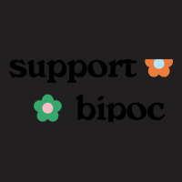 Limited Edition Support Bipoc T-shirt | Artistshot