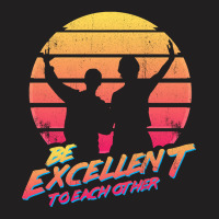 Bill And Ted - Be Excellent To Each Other T-shirt | Artistshot