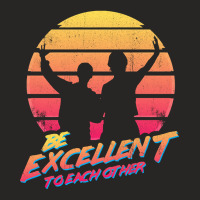 Bill And Ted - Be Excellent To Each Other Ladies Fitted T-shirt | Artistshot