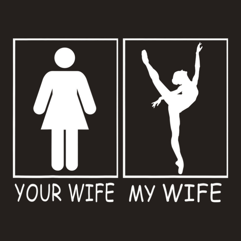 Your Wife My Wife - Super Woman Ballet Belerina Tee For Men Tank Top | Artistshot