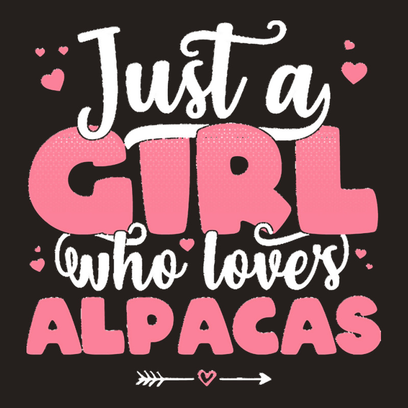 Just A Girl T  Shirt Just A Girl Who Loves Alpacas   Cute Llama Lover Tank Top | Artistshot