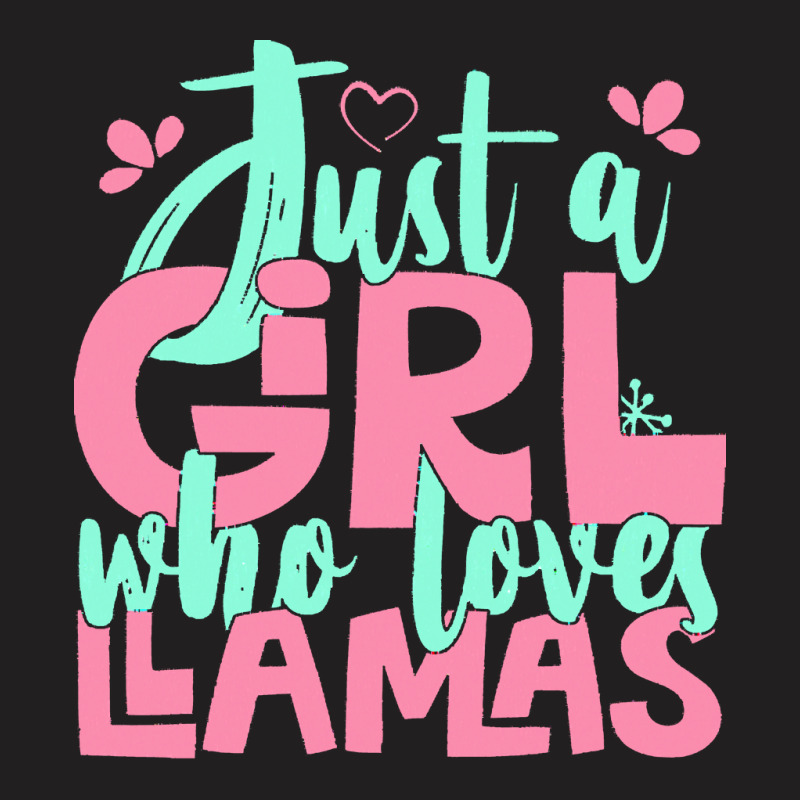 Just A Girl Who Love T  Shirt Just A Girl Who Loves Llamas Farmer Gift T-shirt | Artistshot