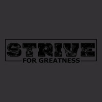 Strive For Greatness Vintage Hoodie | Artistshot