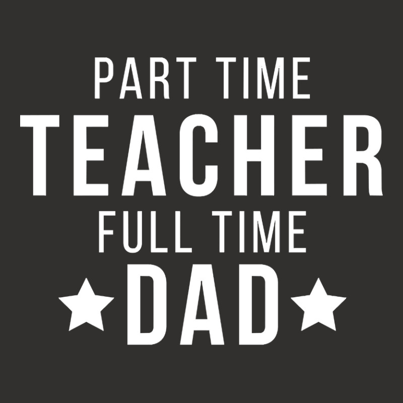 Part Time Teacher Full Time Dad Parenting Funny Quote Champion Hoodie | Artistshot