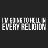 Cool I'm Going To Hell In Every Religion Atheism Facts Shirt 3/4 Sleeve Shirt | Artistshot