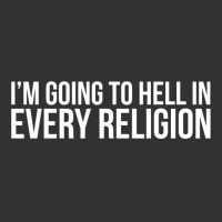 Cool I'm Going To Hell In Every Religion Atheism Facts Shirt Vintage Hoodie And Short Set | Artistshot