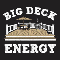 Big Deck Energy T-shirt | Artistshot