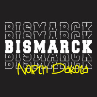 Bismarck City North Dakota Bismarck Nd T-shirt | Artistshot