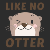 Like No Otter T  Shirt Like No Otter Exclusive T-shirt | Artistshot