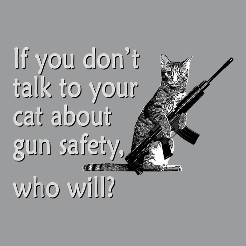 Talk To Your Cat About Gun Safety Funny Classic T-shirt | Artistshot