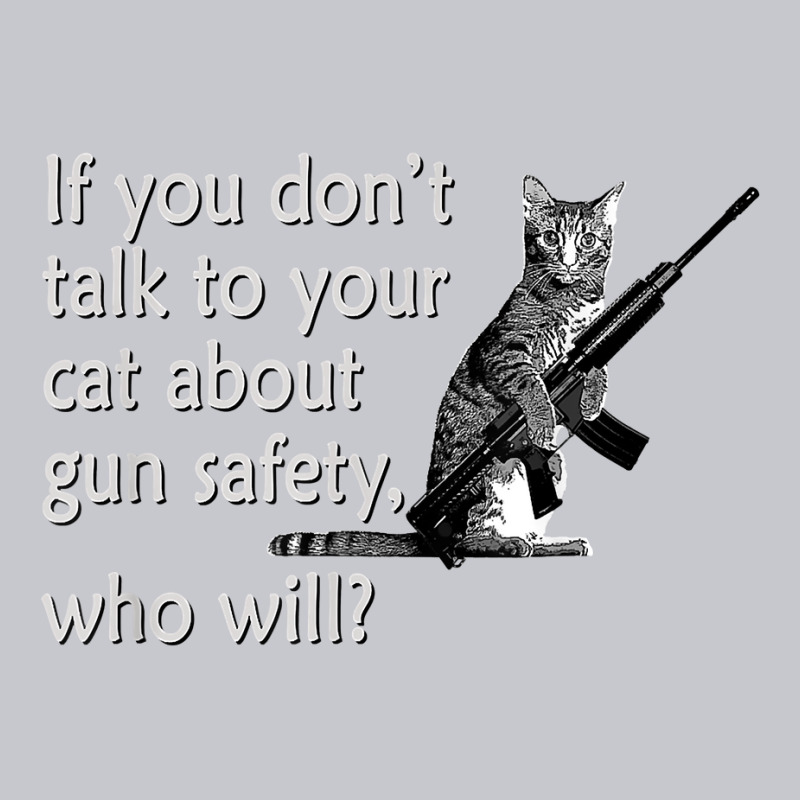 Talk To Your Cat About Gun Safety Funny Unisex Jogger | Artistshot