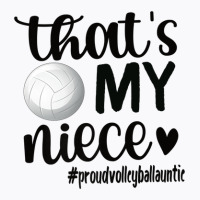 That's My Niece Proud Volleyball Auntie Volleyball Aunt T-shirt | Artistshot