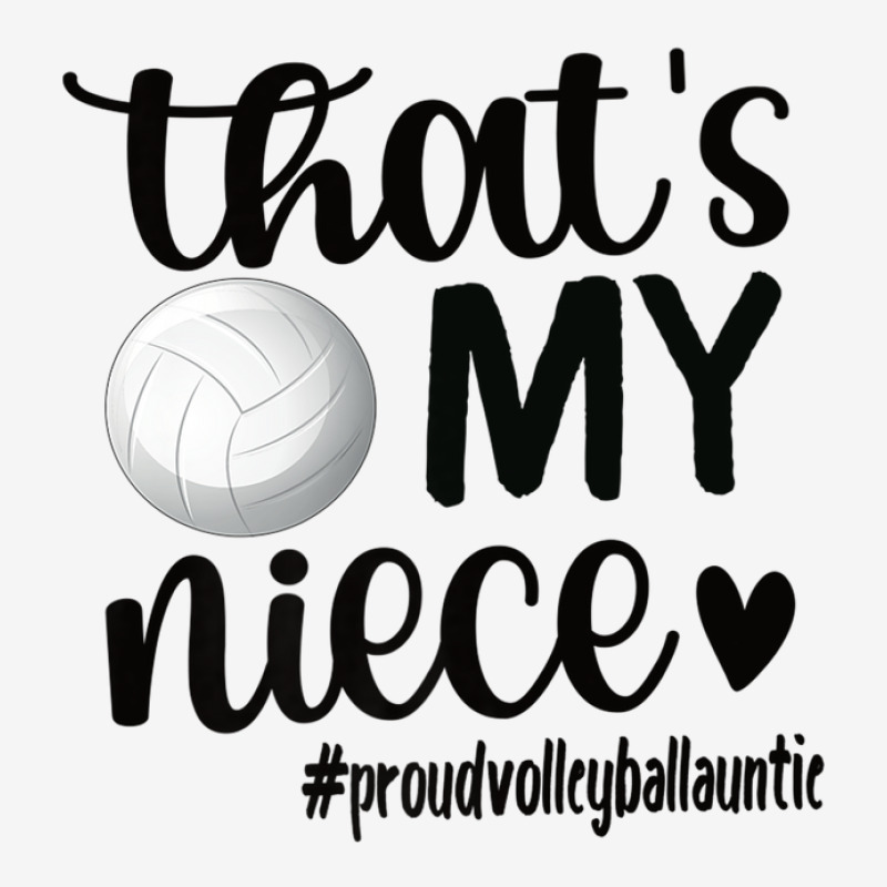 That's My Niece Proud Volleyball Auntie Volleyball Aunt Classic T-shirt | Artistshot