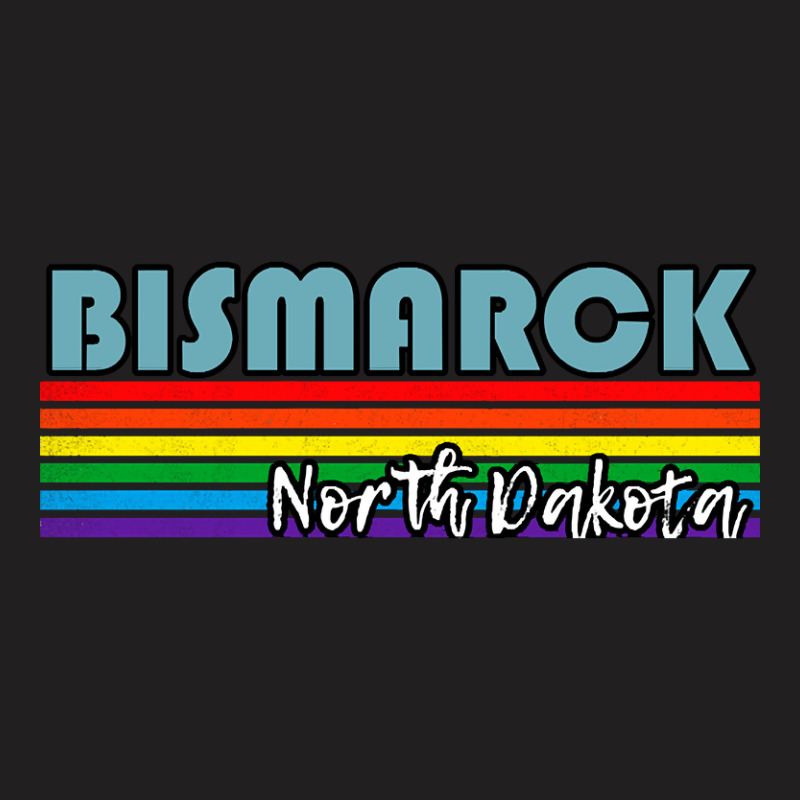 Bismarck North Dakota Pride Shirt Bismarck Lgbt Gift Lgbtq Supporter T T-shirt | Artistshot