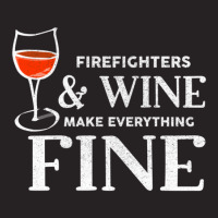 Firefighters And Wine Make Everything Fine Shirt Firefighter Vintage Cap | Artistshot