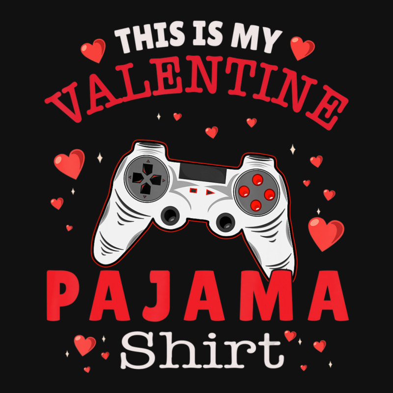 Trending This Is My Valentine Pajama Gamer Valentines Day Graphic T-shirt by Hugo Flowers | Artistshot