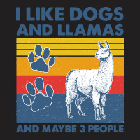 Llama T  Shirt Llama I Like Dogs And Llamas And Maybe Three People Vin T-shirt | Artistshot